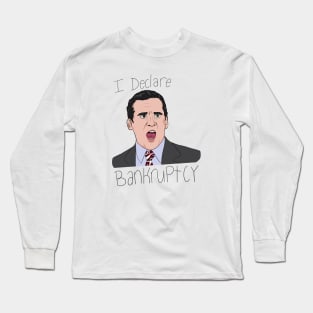 I Declare Bankruptcy Long Sleeve T-Shirt